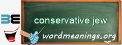 WordMeaning blackboard for conservative jew